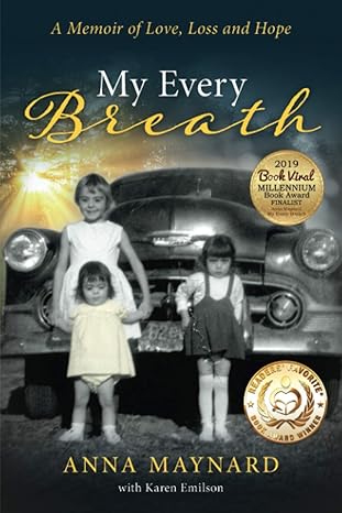 my every breath a memoir of love loss and hope 1st edition anna maynard ,karen emilson 1074818172,