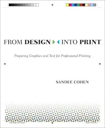 from design into print preparing graphics and text for professional printing 1st edition sandee cohen cohen
