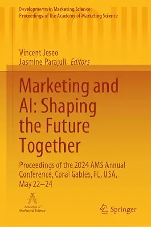marketing and ai shaping the future together proceedings of the 2024 ams annual conference coral gables fl