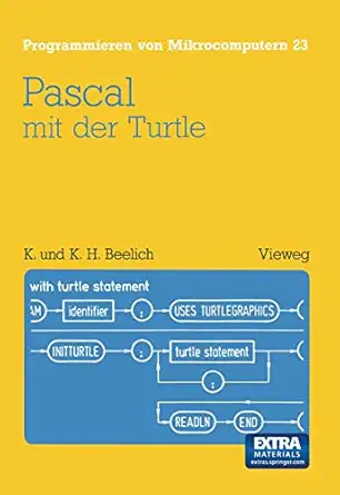 pascal mit der turtle einfa 1/4hrung in die anwendung von ucsd pascal 1st edition kristine beelich