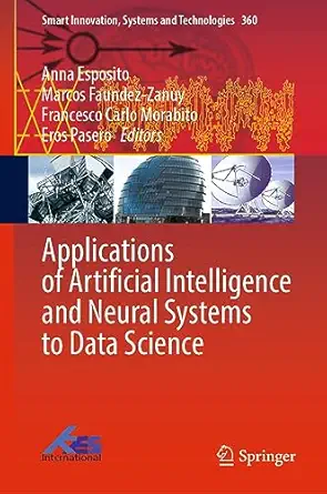 applications of artificial intelligence and neural systems to data science 1st edition anna esposito ,marcos