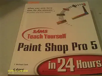 sams teach yourself paint shop pro 5 in 24 hours 1st edition t michael clark 0672313626, 978-0672313622