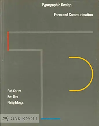 typographic design form and communication 1st edition rob, ben day philip b meggs carter ,profusely