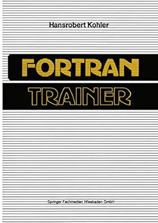 fortran trainer 1st edition hansrobert kohler 3528242574, 978-3528242572