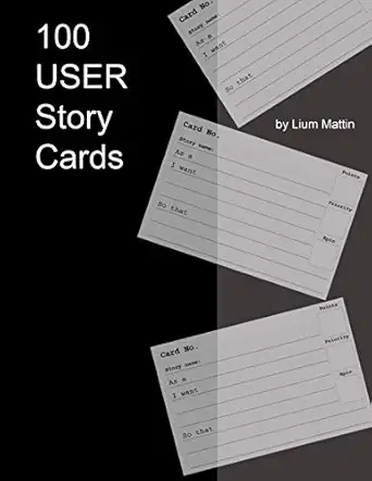 100 user story cards 100 world class standard agile user story card and acceptance criteria including points