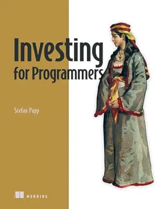 investing for programmers 1st edition stefan papp 1633435806, 978-1633435803