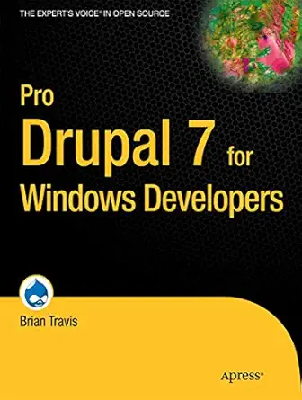 pro drupal 7 for windows developers 1st edition brian travis 143023153x, 978-1430231530