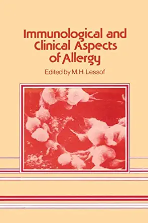 immunological and clinical aspects of allergy 1st edition m h lessof 9401162190, 978-9401162197