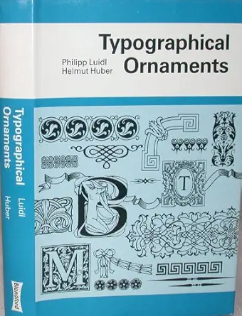 typographical ornaments 1st edition phillip luidl ,helmut huber 071371641x, 978-0713716412