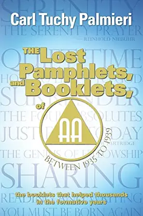 the lost pamphlets and booklets of a a between 1935 to 1939 the booklets that helped thousands in the