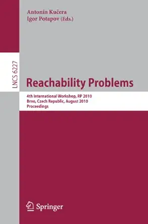 reachability problems 4th international workshop rp 2010 brno czech republic august 28 29 2010 proceedings