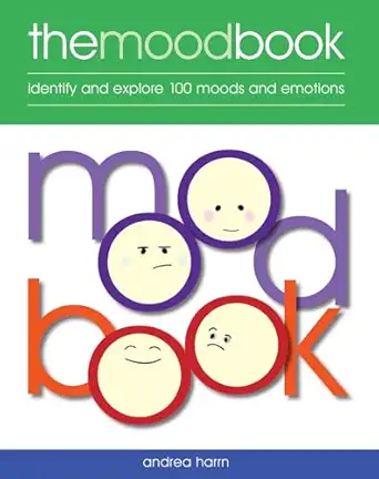 the mood book identify and explore 100 moods and emotions 1st edition andrea harrn ,stacey siddons