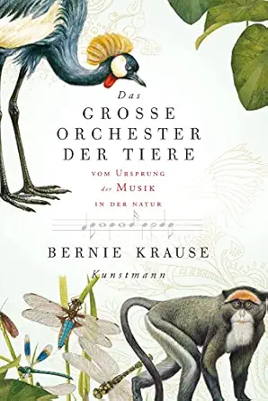 das groa e orchester der tiere vom ursprung der musik in der natur 1st edition bernie krause 388897870x,