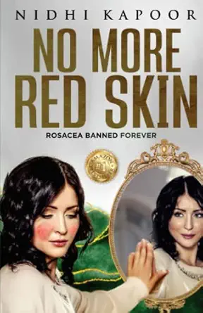 no more red skin rosacea banned forever 1st edition nidhi kapoor 9393651396, 978-9393651396