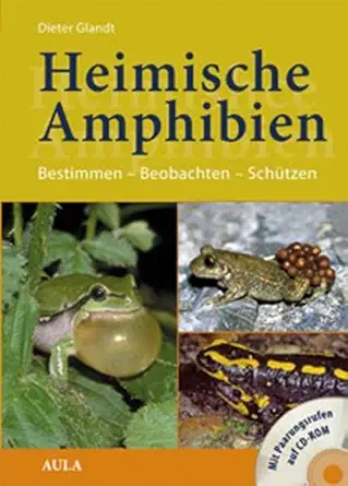 heimische amphibien bestimmen beobachten scha 1/4tzen 1st edition dieter glandt 3891047533, 978-3891047538