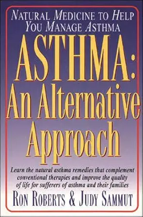 asthma an alternative approach 1st edition ron roberts ,judy sammut 0879837713, 978-0879837716