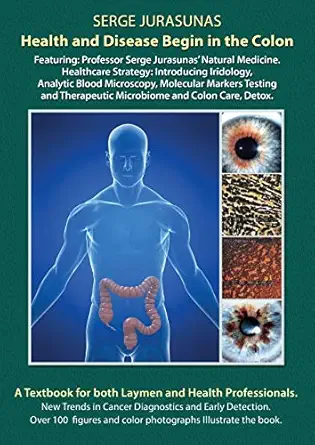 health and disease begin in the colon featuring professor serge jurasunas natural medicine healthcare