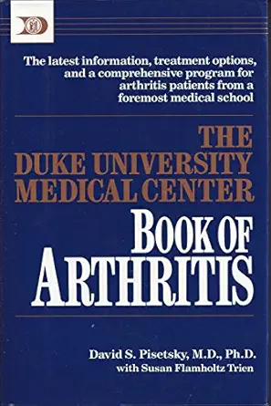 the duke university medical center book of arthritis 1st edition dr david pisetsky md phd 0449902544,