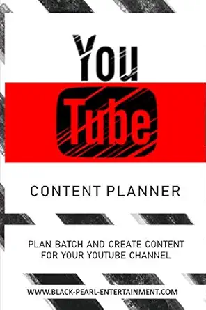 the youtube content planner plan batch and create content for your youtube channel 1st edition black pearl