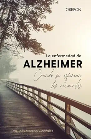 la enfermedad de alzheimer cuando se esfuman los recuerdos 1st edition ina c s moreno gonza lez 844154879x,
