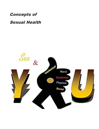 concepts of sexual health sex and you 1st edition millie f lace ,inc staff concepts of truth 0984965270,