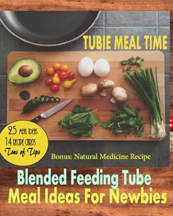 tubie meal time blended feeding tube meal ideas for newbies 1st edition petty colors 0998948330,