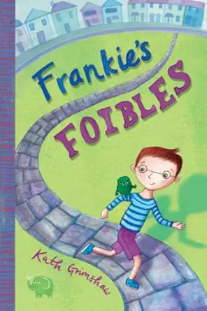 frankies foibles a story about a boy who worries 1st edition kath grimshaw 1838423613, 978-1838423612