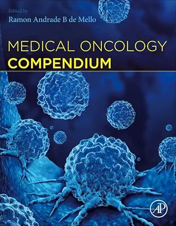 medical oncology compendium 1st edition ramon andrade b de mello 0443156093, 978-0443156090