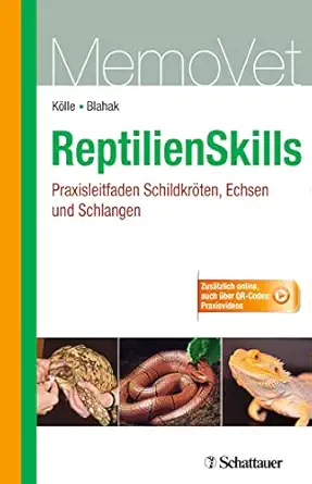 reptilienskills praxisleitfaden schildkra ten echsen und schlangen memovet 1st edition petra ka lle ,silvia