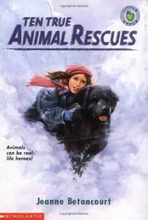 ten true animal rescues 1st edition jeanne betancourt 0590681176, 978-0590681179