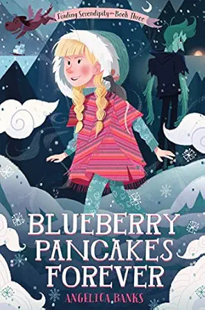 blueberry pancakes forever finding serendipity book three 1st edition angelica banks 1627791566,