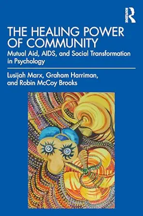 the healing power of community 1st edition lusijah marx ,graham harriman ,robin mccoy brooks 103247873x,
