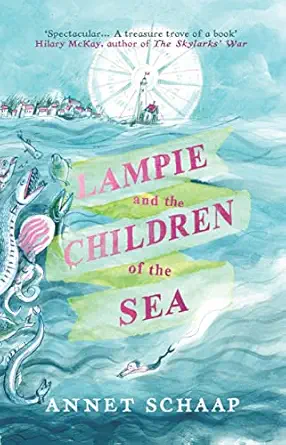 lampie and the children of the sea 1st edition annet schaap 1782692185, 978-1782692188