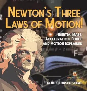 newtons three laws of motion inertia mass acceleration force and motion explained grade 6 8 physical science