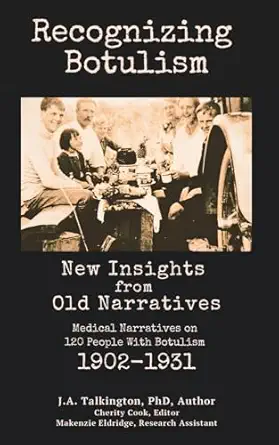 recognizing botulism new insights from old narratives 1st edition dr j a talkington ,cherity cook ,makenzie