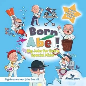 big jobs for extra special kids big dreams and jobs for all 1st edition abel isaac 1967041415, 978-1967041411