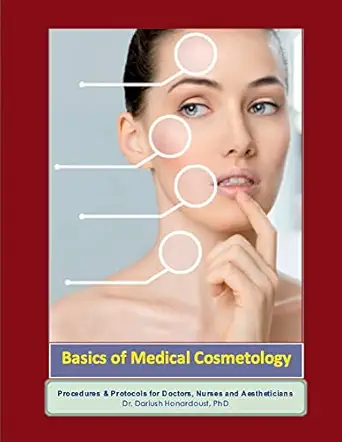 basics of medical cosmetology aesthetic medicine procedures and protocols 1st edition dariush honardoust