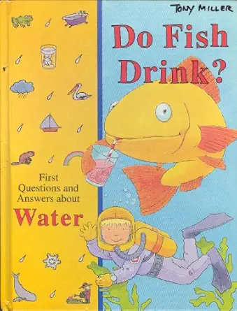 do fish drink first questions and answers about water 1st edition jacqueline a ball ,stuart trotter