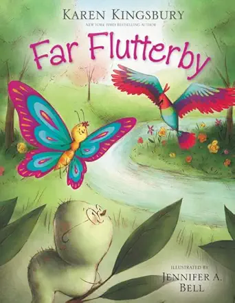 far flutterby 1st edition karen kingsbury ,jennifer a bell 0310712130, 978-0310712138