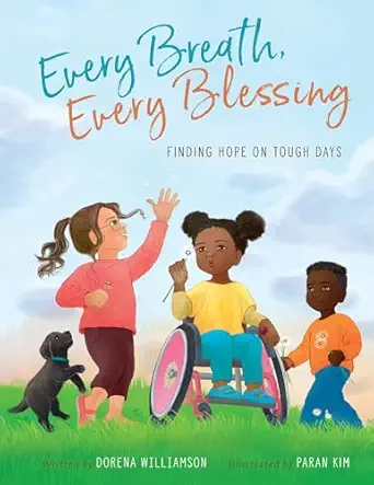 every breath every blessing finding hope on tough days 1st edition dorena williamson ,paran kim 0310166780,