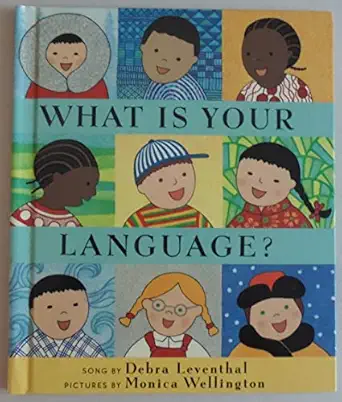 what is your language 1st edition debra leventhal ,monica wellington 0525451331, 978-0525451334