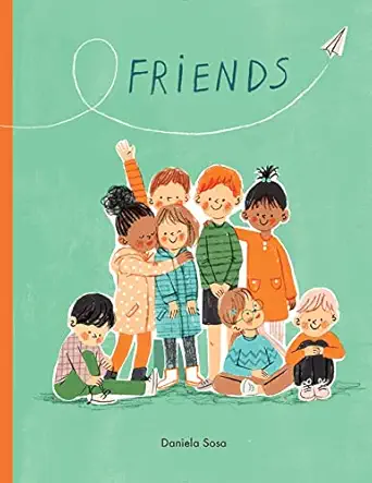 friends 1st edition daniela sosa 1665911476, 978-1665911474