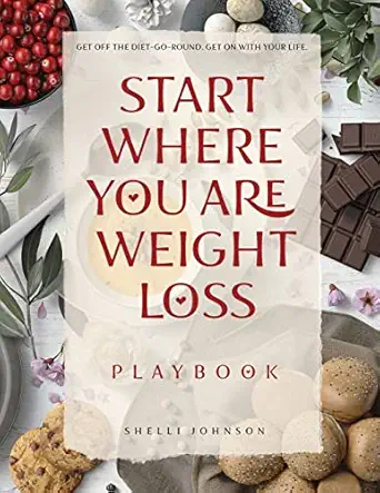start where you are weight loss playbook 1st edition shelli johnson 1948103834, 978-1948103831