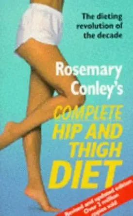 complete hip and thigh diet 1st edition rosemary conley 0099110113, 978-0099110118