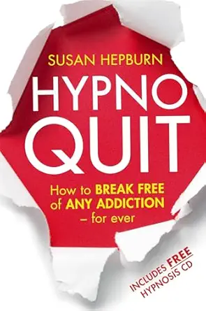 hypnoquit how to break free of any addiction for ever by susan hepburn 1st edition susan hepburn 0749952334,