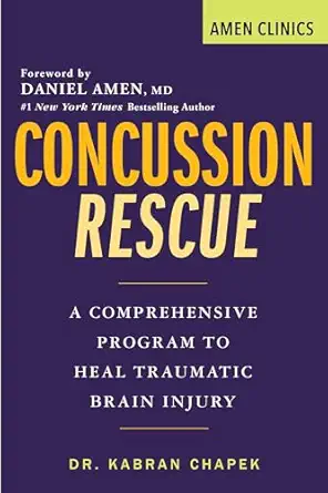 concussion rescue a comprehensive program to heal traumatic brain injury 1st edition kabran chapek ,daniel