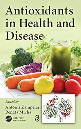 antioxidants in health and disease 1st edition antonis zampelas ,renata micha 1466580038, 978-1466580039