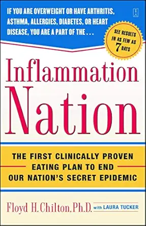 inflammation nation the first clinically proven eating plan to end our nations secret epidemic 1st edition