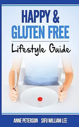 happy and gluten free lifestyle guide fast track to happy gluten free life and healing of gluten intolerance