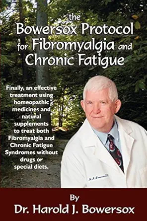 the bowersox protocol for fibromyalgia and chronic fat 1st edition dr harold bowersox 1933596228,